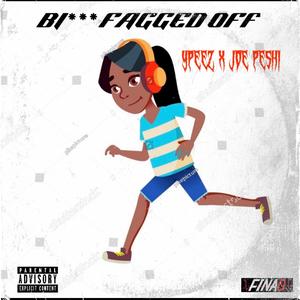 Fagged Off (feat. Ypeez)