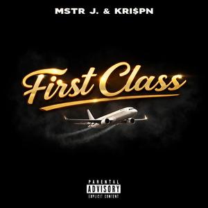 First Class (feat. Kri$pn)