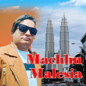 MaChhu Malesia