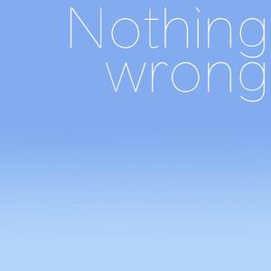 Nothing wrong
