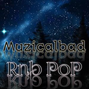Muzicalbad : Rnb POP