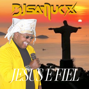 Jesus É Fiel