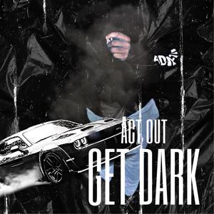 GET DARK