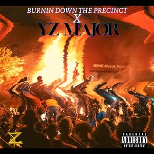 Burnin' Down the Precinct