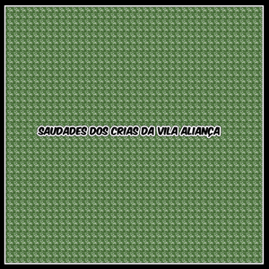 Saudades dos crias da Vila Aliança
