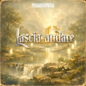 LASCIA ANDARE