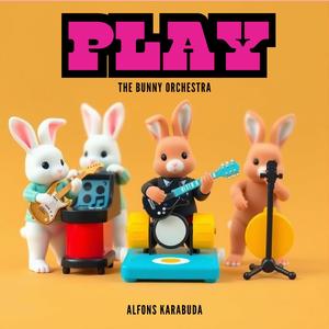 Play (The Bunny Orchestra)