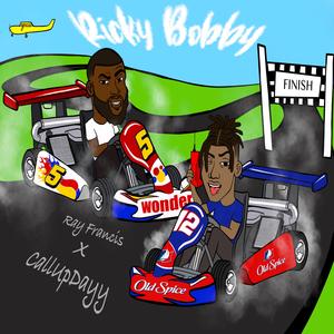 Ricky Bobby (feat. CallUpDayy)