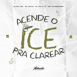 Acende o Ice pra Clarear