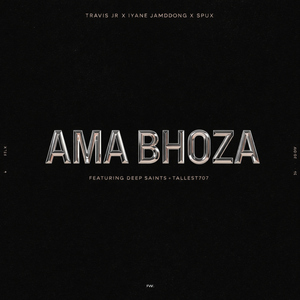 Ama Bhoza (feat. Deep Saints & Tallest707)