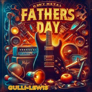 FATHER'S DAY(GULLI-LEWIS) (feat. ANTHONY GULLI & MARC GULLI)