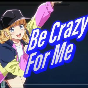 Be Crazy For Me（粤语版）
