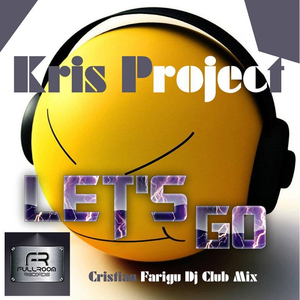 Let's Go (Cristian Farigu DJ Club Mix)