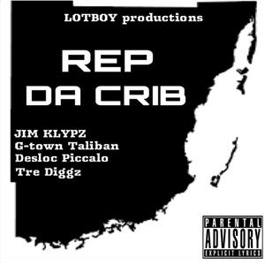 rep da crib (feat. desloc piccalo, G-town Taliban & trey diggz)