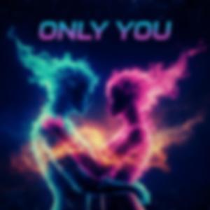 Only You (Radio Edit)
