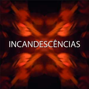 Incandescências
