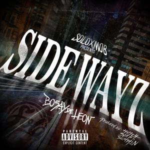 Sidewayz (feat. Bosay de Leon)