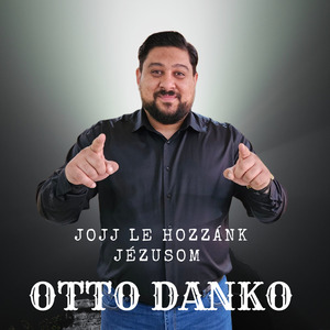 Jöjj le hozzánk Jézusom