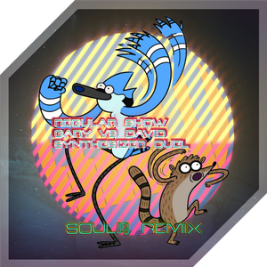 Regular Show-Gary vs David Synthesizer Duel（Soul鸣 remix）