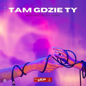 Tam gdzie Ty