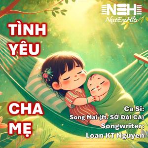 TÌNH YÊU CHA MẸ (feat. SỞ ĐẠI CA)