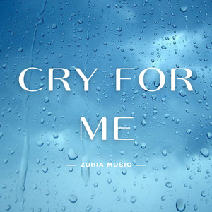 Cry For Me