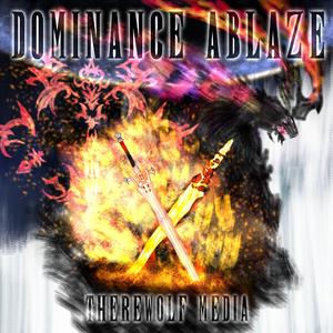 Dominance Ablaze