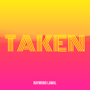Taken