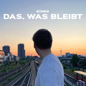 Das, was bleibt