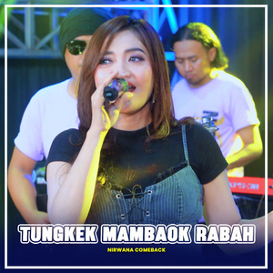 TUNGKEK MAMBAOK RABAH (Deviana Safara)