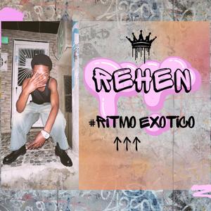 Rehen (Ritmo Exótico)