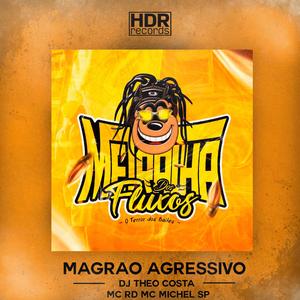 Magrão Agressivo
