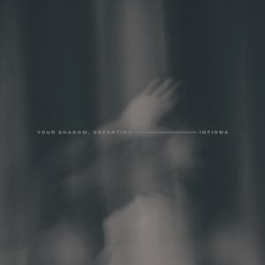 Your Shadow, Departing