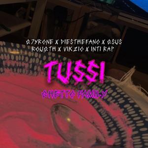 TUSSI (feat. Diesthefano, G'sus, Rough, Vikzio & Inti rap)