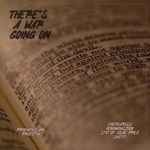 There's A War Going On (feat. Venomous2000, Stic of Dead Prez, Skeffi & Profetik)