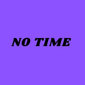 No Time