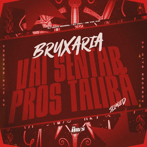 Bruxaria Vai Sentar Pros Talibã (Slowed)