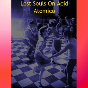 Lost Souls On Acid (Original Version)