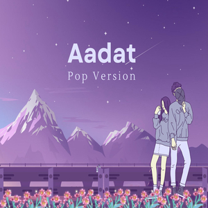 Aadat (Pop Version)