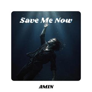 Save Me Now