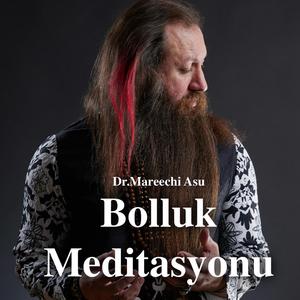 Dr. Mareechi Asu Bolluk Meditasyonu