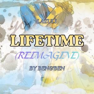 LIFETIME (Reimagined)