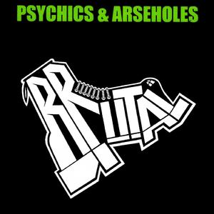 Psychics and Arseholes