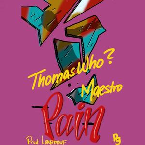 Pain (feat. Maestro XXXI)