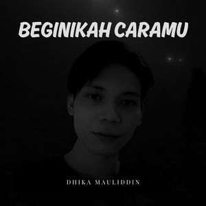 Beginikah Caramu