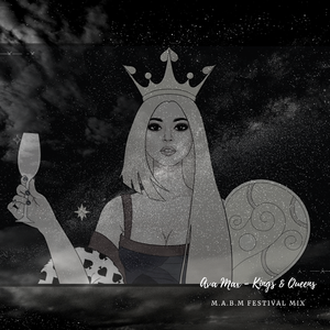 Kings & Queens (M.A.B.M Festival Mix)