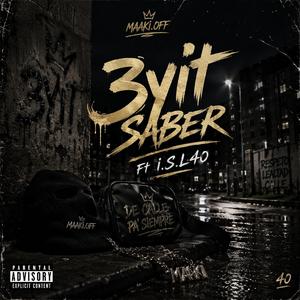3yit Saber (feat. I.S.L 40)
