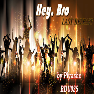 Hey, Bro (Original Mix)