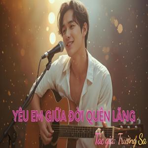 Yêu em giữa đời quên lãng