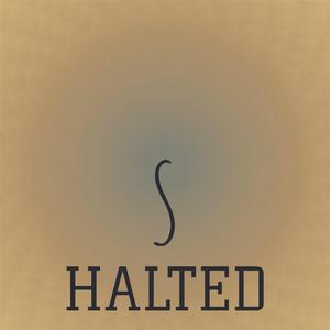 S Halted